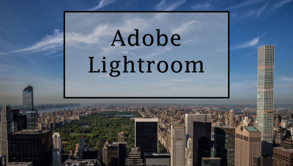 Adobe Lightroom: The perfect Library for Photographers